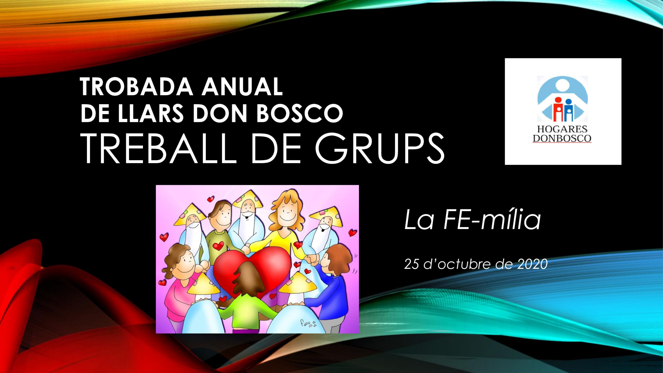 Trobada anual Llars Don Bosco / Tema anual curs 2020-21 “FE-MALIA”